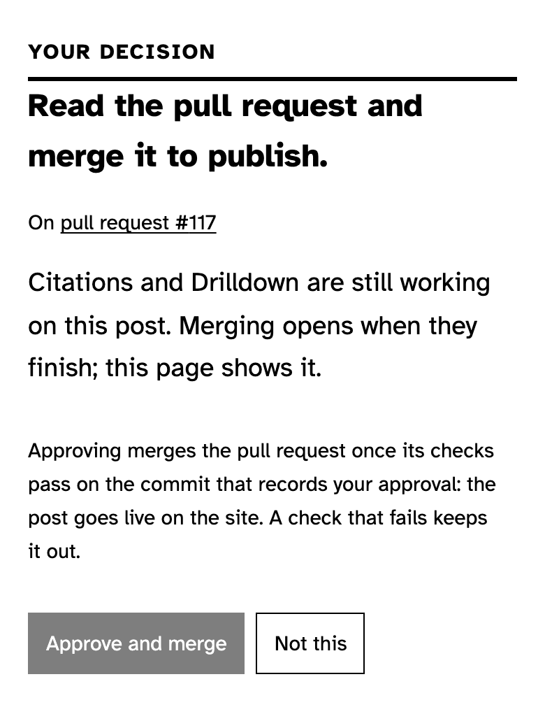 Before, on a phone: the merge gate with a paragraph saying Citations and Drilldown are still working, and a greyed-out Approve button.